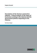 Description of the German Automotive Industry - Critical Analysis of the Types of Businesses Existing in the Industry and the Government Policies Impacting on the Industry