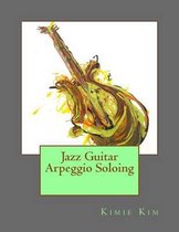 Jazz Guitar Arpeggio Soloing