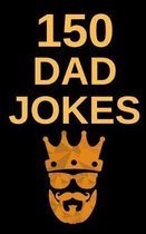 Funny Dad Jokes- 150 Dad Jokes