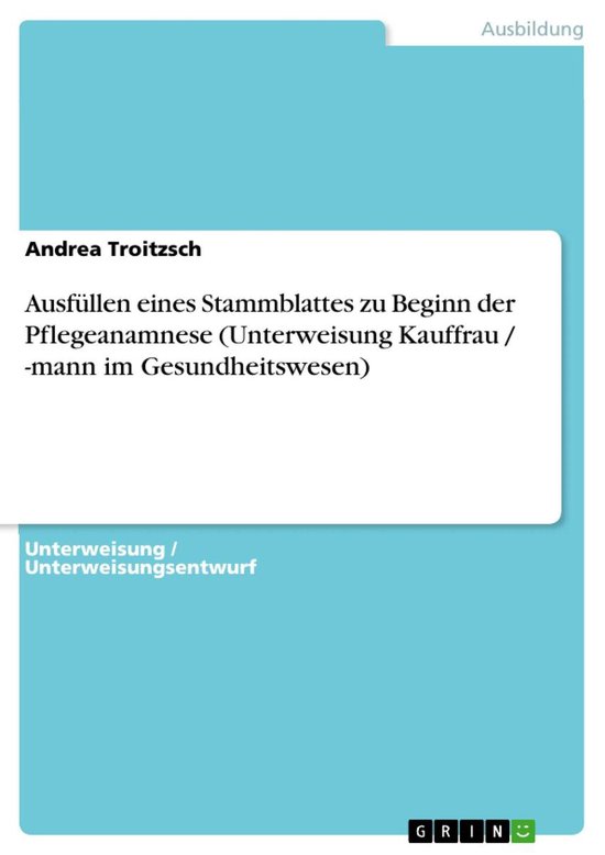Ausfüllen eines Stammblattes zu Beginn der Pflegeanamnese ( ... - cover