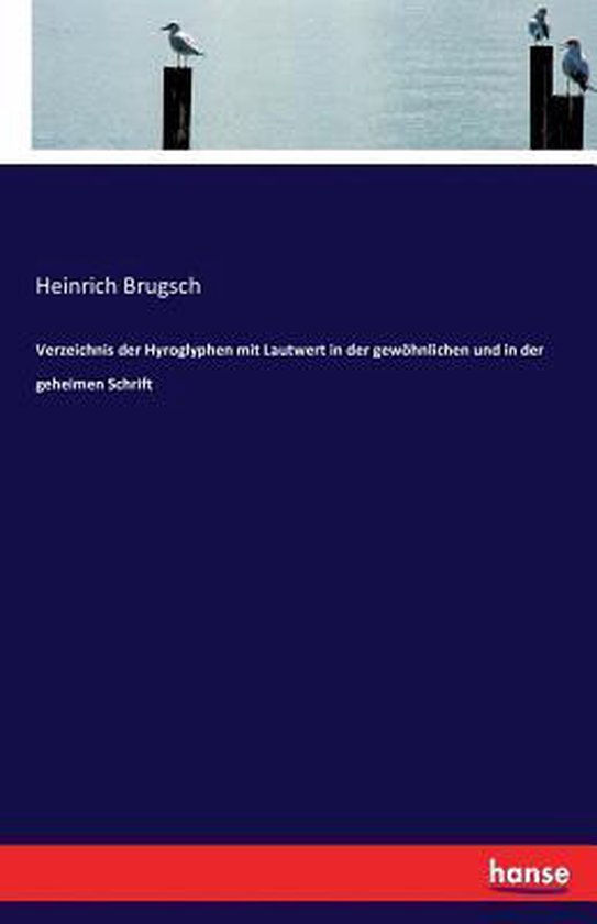 Verzeichnis der Hyroglyphen mit Lautwert in der gewöhnliche ... - cover
