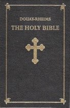 The Douay Rheims Bible: Holy Bible