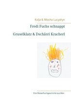 Fredi Fuchs schnappt Gruselklatz & Dsch�rri Kracherl