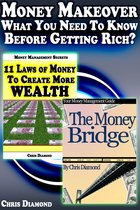 Money Management & Finance - Money Makeover: What You Need To Know Before Getting Rich?