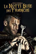 Romanzi Storici Italiani- Le notti buie dei Franchi