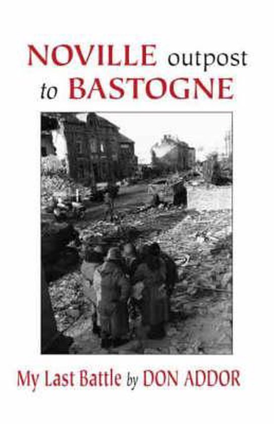 Noville Outpost to Bastogne