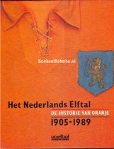 Het Nederlands Elftal, de historie van Oranje tussen 1905 en 1989