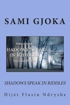 Shadows Speak In Riddles