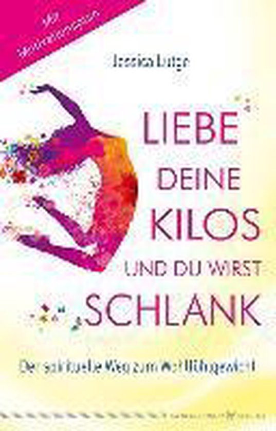 Liebe deine Kilos und du wirst schlank - cover