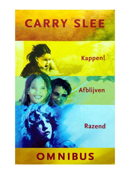 Carry Slee Omnibus - Kappen! / Afblijven / Razend