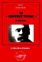 Faits & Documents - Le « CONTRAT SOCIAL » de Rousseau [édition intégrale revue et mise à jour]