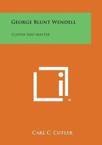 George Blunt Wendell