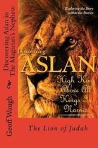 Discovering Aslan in 'the Magician's Nephew' by C. S. Lewis