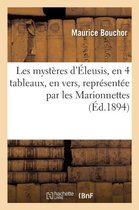 Litterature- Les Mystères d'Éleusis, 4 Tableaux, Vers, Pièce Représentée Par Les Marionnettes Du Petit-Théâtre