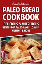 Paleo Bread Cookbook