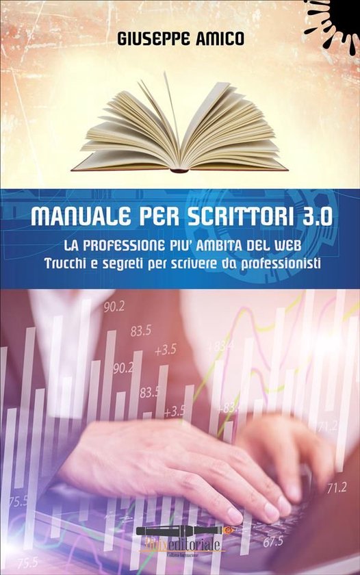 MANUALE PER SCRITTORI 3.0 - La professione più ambita del W ... - cover