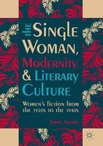The Single Woman Modernity and Literary Culture