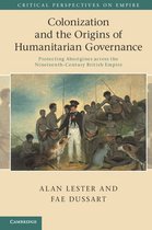 Critical Perspectives on Empire - Colonization and the Origins of Humanitarian Governance