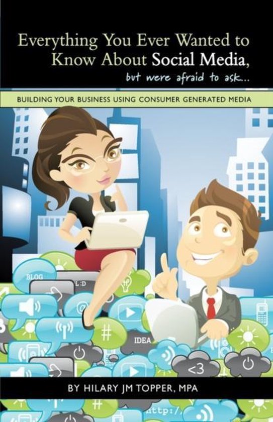 Everything You Ever Wanted to Know About Social Media, but w ... - cover
