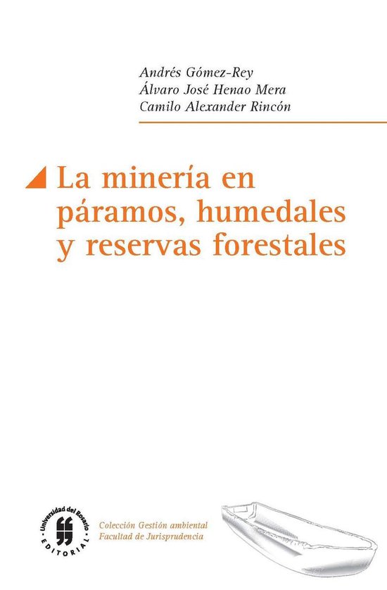 Gestión ambiental - La minería en páramos, humedales y re ... - cover