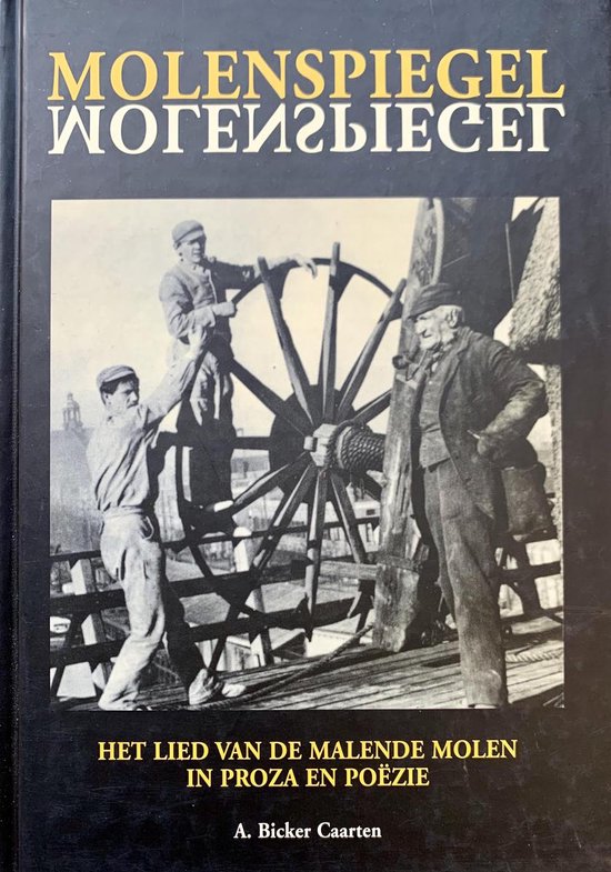 Cover van het boek 'Molenspiegel' van A. Bicker Caarten