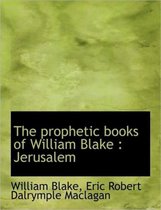 The Prophetic Books of William Blake