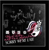 The Lady And The Monsters - Sorry We're Late (CD)