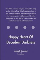 Happy Heart of Decadent Darkness