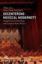 Decentering Musical Modernity – Perspectives on East Asian and European Music History