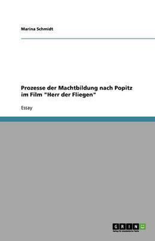 Prozesse der Machtbildung nach Popitz im Film ''Herr der Fliegen''