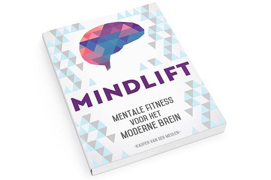 MindLift - Mentale Fitness voor het Moderne Brein - Kasper van der Meulen | Highergroundnb.org