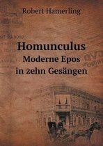 Homunculus Moderne Epos in zehn Gesangen