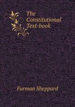 The Constitutional Text-book
