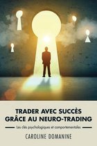 Trader avec succes grace au neuro-trading