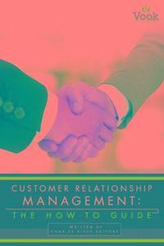 Customer Relationship Management: The How-To Guide (ebook), Vook ...