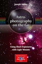 The Patrick Moore Practical Astronomy Series - Astrophotography on the Go