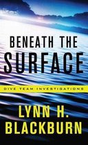 Beneath the Surface