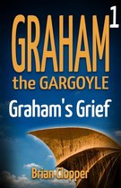 Graham the Gargoyle 1 - Graham's Grief
