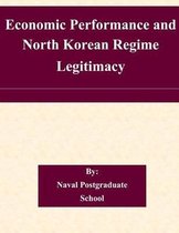 Economic Performance and North Korean Regime Legitimacy