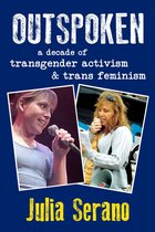 Outspoken: A Decade of Transgender Activism and Trans Feminism
