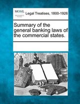 Summary of the General Banking Laws of the Commercial States.