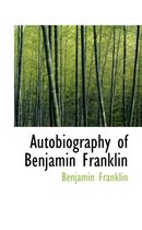 Autobiography of Benjamin Franklin