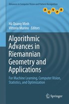Advances in Computer Vision and Pattern Recognition - Algorithmic Advances in Riemannian Geometry and Applications