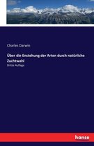 UEber die Enstehung der Arten durch naturliche Zuchtwahl