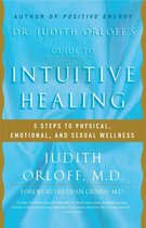 Dr. Judith Orloff's Guide to Intuitive Healing
