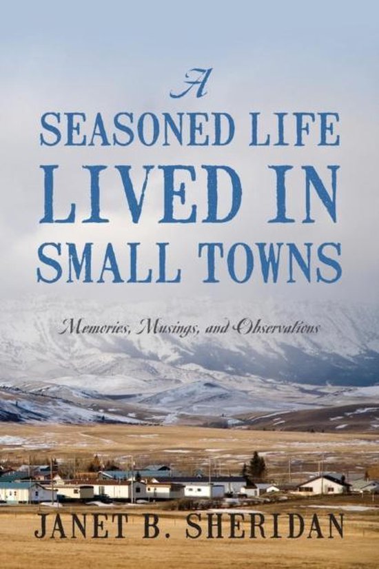 A Seasoned Life Lived in Small Towns - cover