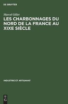 Les charbonnages du nord de la France au XIXe siecle