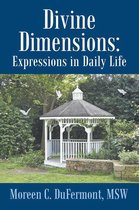 Divine Dimensions: Expressions in Daily Life