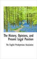 The History, Opinions, and Present Legal Position