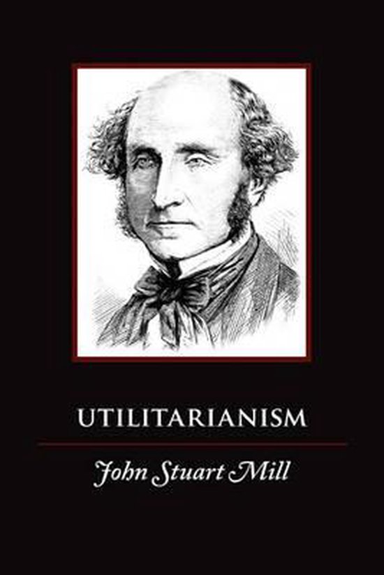 John Stuart Mill Utilitarismus Einfach Erklärt